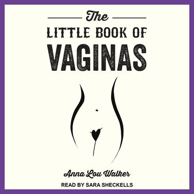 The Little Book of Vaginas Audiobook, by Anna Lou Walker