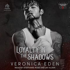 Loyalty in the Shadows Audiobook, by 