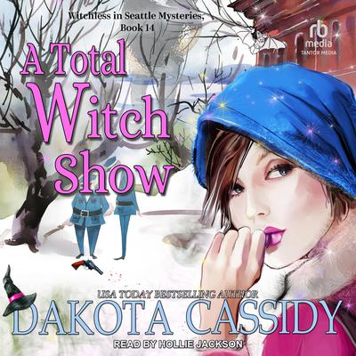 A Total Witch Show Audiobook, by Dakota Cassidy