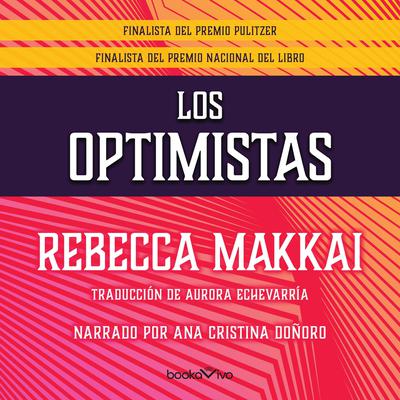 Los optimistas (The Great Believers) Audiobook, by Rebecca Makkai
