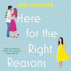 Here for the Right Reasons: A swoonworthy friends-to-lovers rom-com Audiobook, by Jodi McAlister