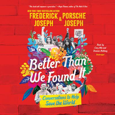 Better Than We Found It: Conversations to Help Save the World Audiobook, by Frederick Joseph