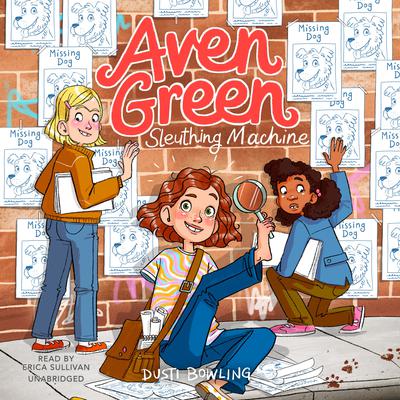 Aven Green Sleuthing Machine Audiobook, by Dusti Bowling