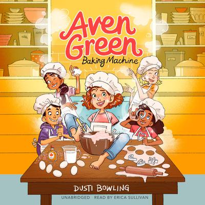 Aven Green Baking Machine Audiobook, by Dusti Bowling