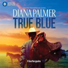 True Blue Audibook, by Diana Palmer