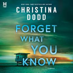 Forget What You Know Audiobook, by Christina Dodd