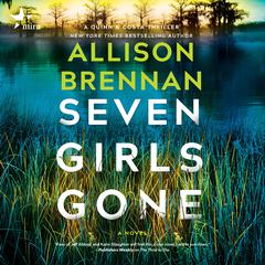 Seven Girls Gone Audiobook, by Allison Brennan