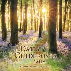Daily Guideposts 2018: A Spirit-Lifting Devotional Audiobook, by Guideposts 