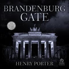 Brandenburg Gate Audiobook, by Henry Porter