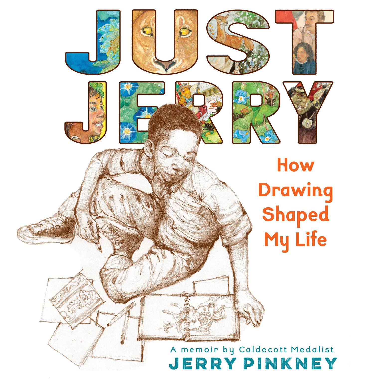Just Jerry: How Drawing Shaped My Life Audiobook, by Jerry Pinkney