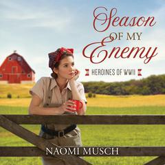 Season of My Enemy Audiobook, by Naomi Musch