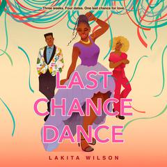 Last Chance Dance Audiobook, by Lakita Wilson