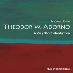 Theodor Adorno: A Very Short Introduction Audiobook, by Andrew Bowie