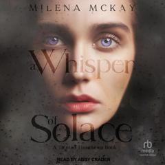 A Whisper of Solace Audiobook, by Milena McKay
