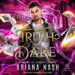Truth or Dare Audiobook, by Ariana Nash
