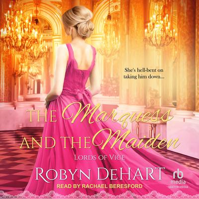 The Marquess and the Maiden Audiobook, by Robyn DeHart