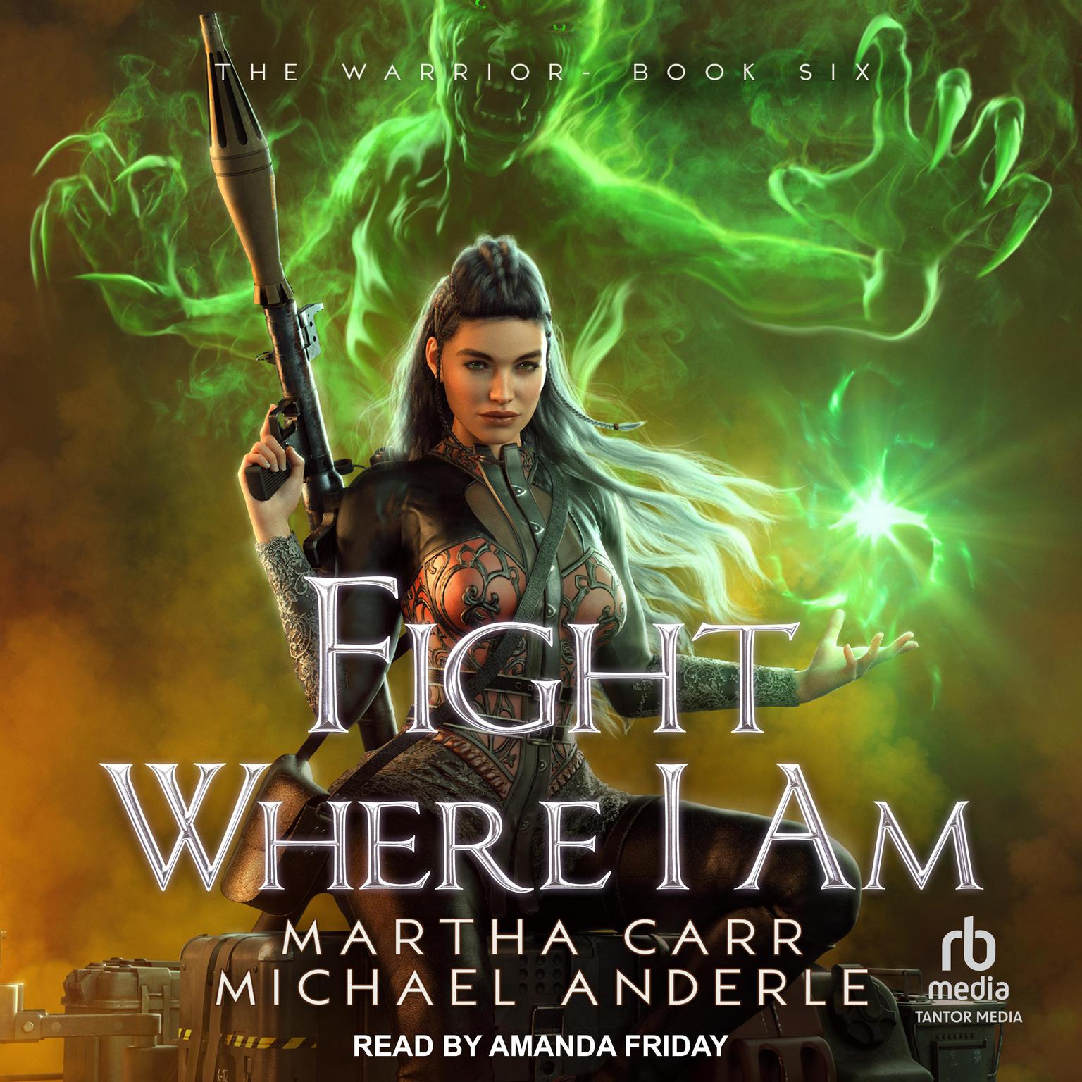 Fight Where I Am Audiobook, by Michael Anderle