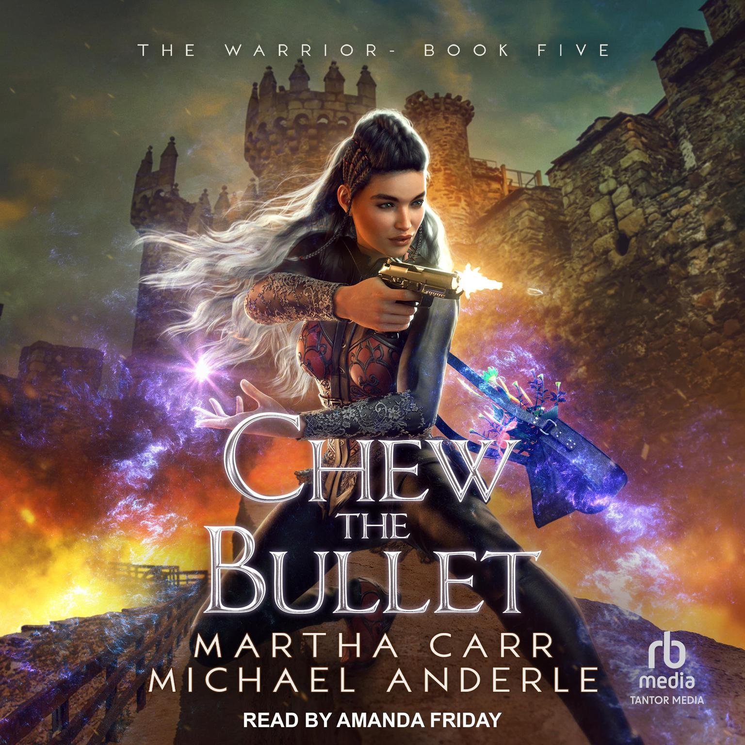 Chew the Bullet Audiobook, by Michael Anderle