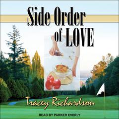 Side Order of Love Audiobook, by Tracey Richardson