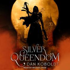 Silver Queendom Audiobook, by Dan Koboldt