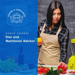 Diet and Nutritional Advisor Audiobook, by Centre of Excellence