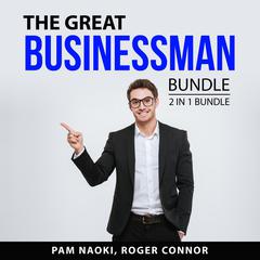 The Great Businessman Bundle, 2 in 1 Bundle: Overcomer and Mindful Entrepreneur Audiobook, by Pam Naoki