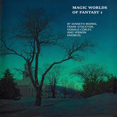 Magic Worlds of Fantasy 1 Audiobook, by Donald Corley
