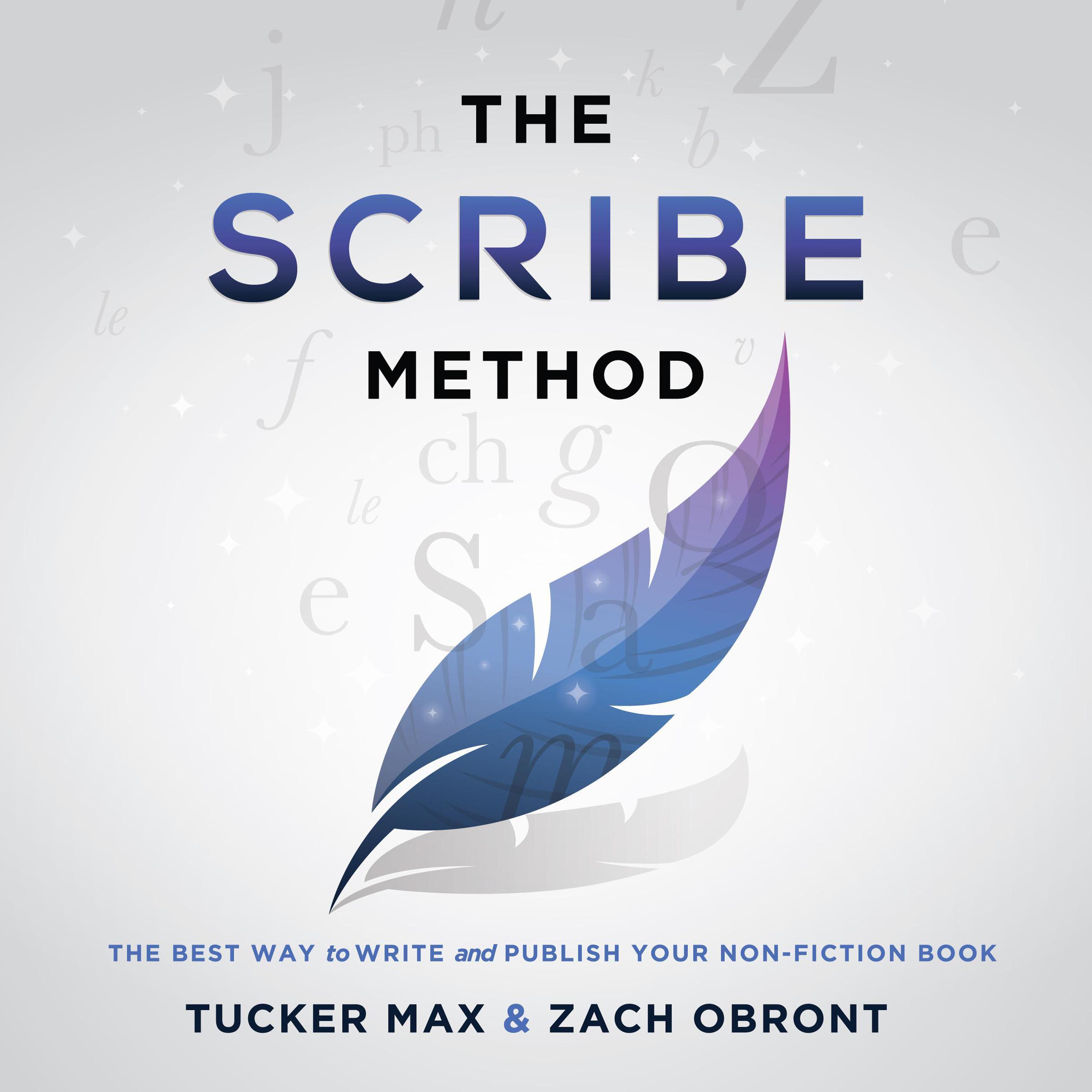 The Scribe Method Audiobook By Tucker Max Listen Save