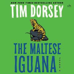 The Maltese Iguana: A Novel Audiobook, by 