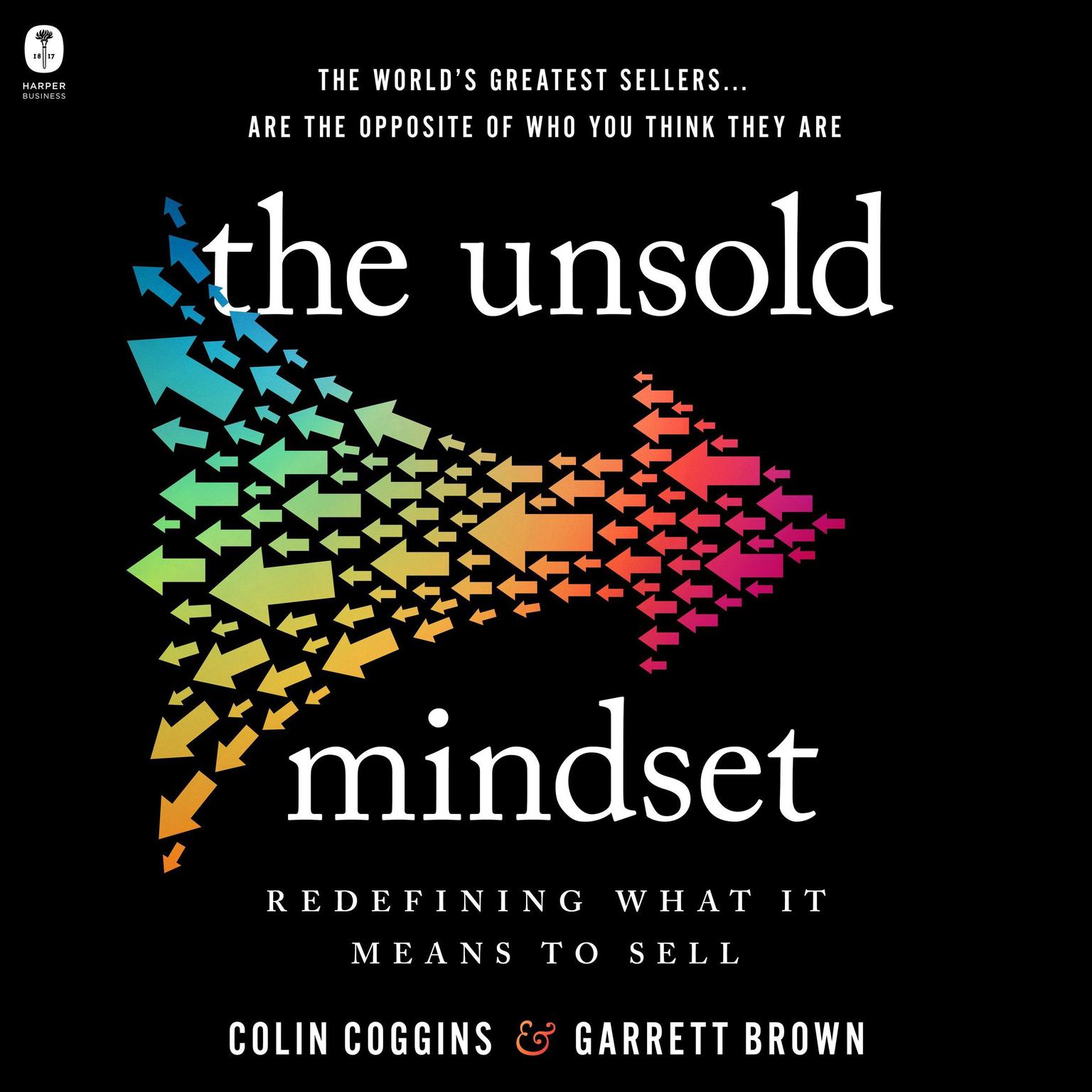 The Unsold Mindset: Redefining What It Means to Sell Audiobook, by Colin Coggins