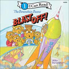 The Berenstain Bears Blast Off! Audiobook, by 