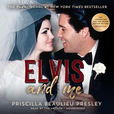 Elvis and Me Audiobook, by Priscilla Beaulieu Presley