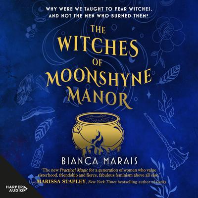 The Witches of Moonshyne Manor - Audiobook by Bianca Marais