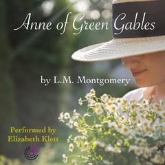 Anne of Green Gables Audiobook, by L. M. Montgomery