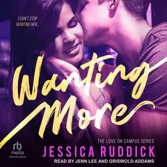 Wanting More Audiobook, by Jessica Ruddick