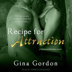 Recipe For Attraction Audiobook, by Gina Gordon