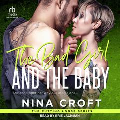 The Bad Girl and the Baby Audiobook, by Nina Croft
