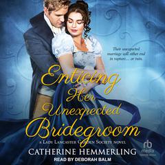 Enticing Her Unexpected Bridegroom Audiobook, by Catherine Hemmerling