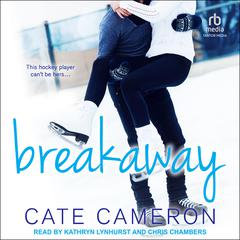 Breakaway Audiobook, by Cate Cameron