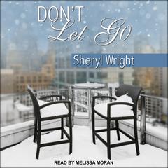 Don't Let Go Audiobook, by Sheryl Wright