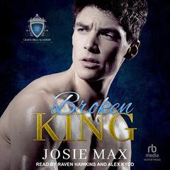 Broken King Audiobook, by Josie Max