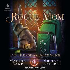 Rogue Mom: An Oriceran Urban Cozy Audiobook, by Michael Anderle