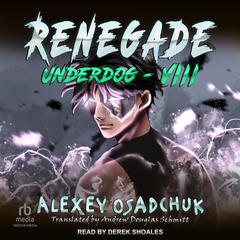 Renegade Audiobook, by Alexey Osadchuk