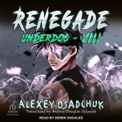 Renegade Audiobook, by Alexey Osadchuk