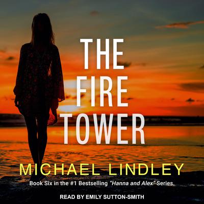 The Fire Tower Audiobook, by Michael Lindley