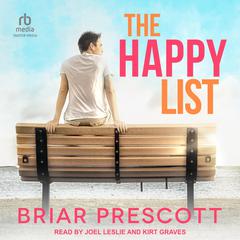 The Happy List Audiobook, by Briar Prescott