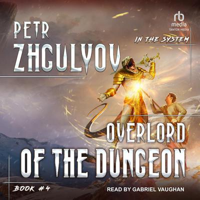 Overlord of the Dungeon Audiobook, by Petr Zhgulyov