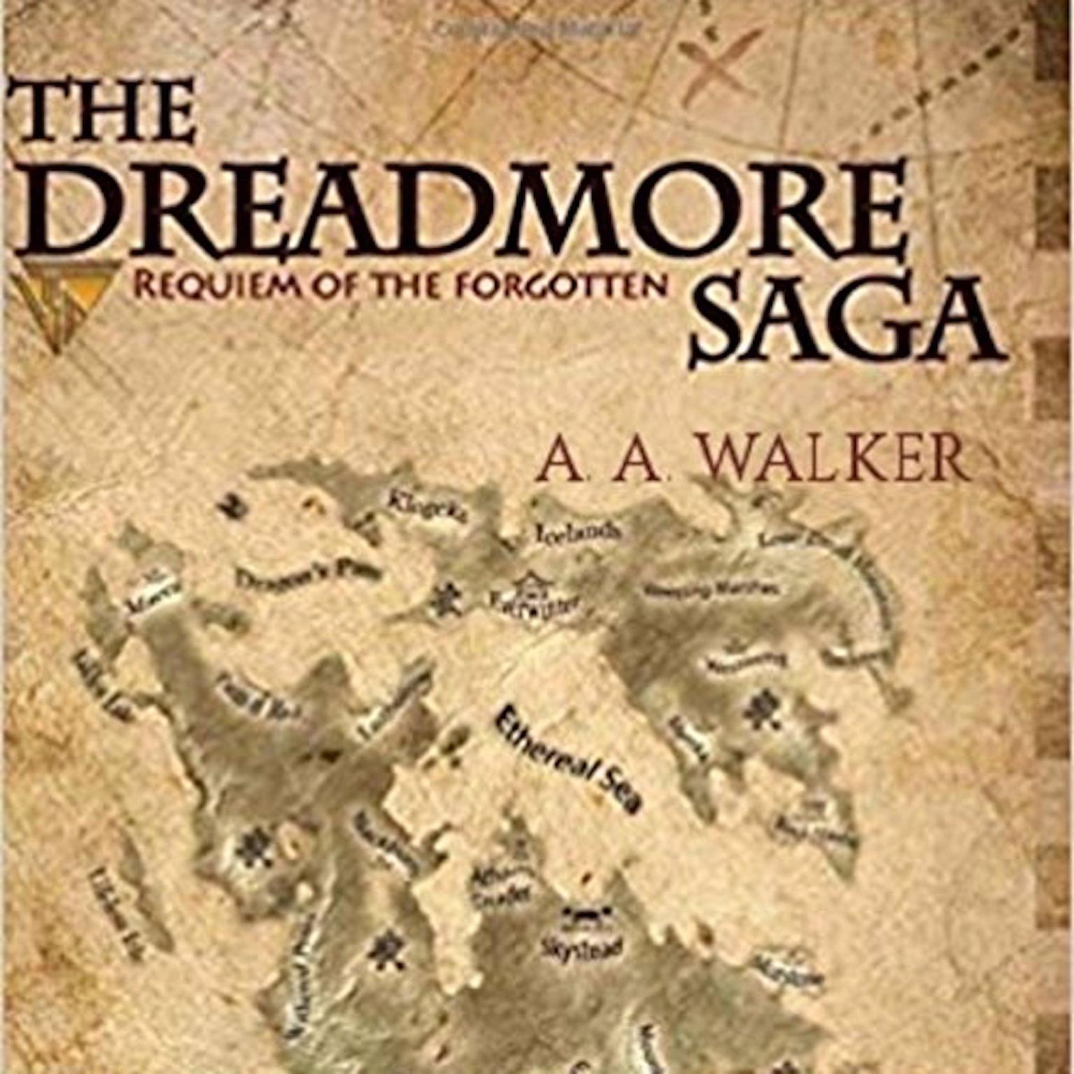 The Dreadmore Saga - Book 1: Requiem of the Forgotten Audiobook, by A.A. Walker