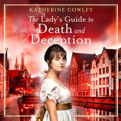 The Ladys Guide to Death and Deception Audiobook, by Katherine Cowley