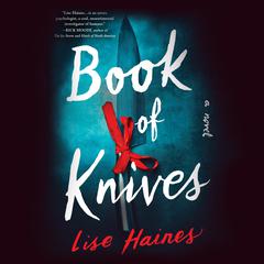 Book of Knives Audiobook, by Lise Haines